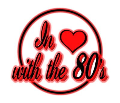 In Love With The 80's 2