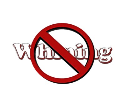 No Whining